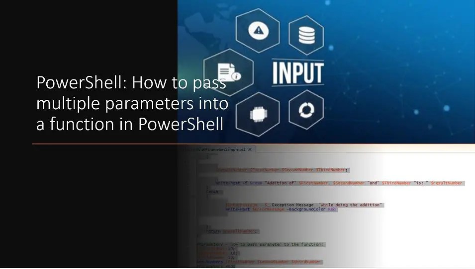 PowerShell: How to pass multiple parameters into a function in PowerShell with 2 proven steps 10 PowerShell: How to pass multiple parameters into a function in PowerShell