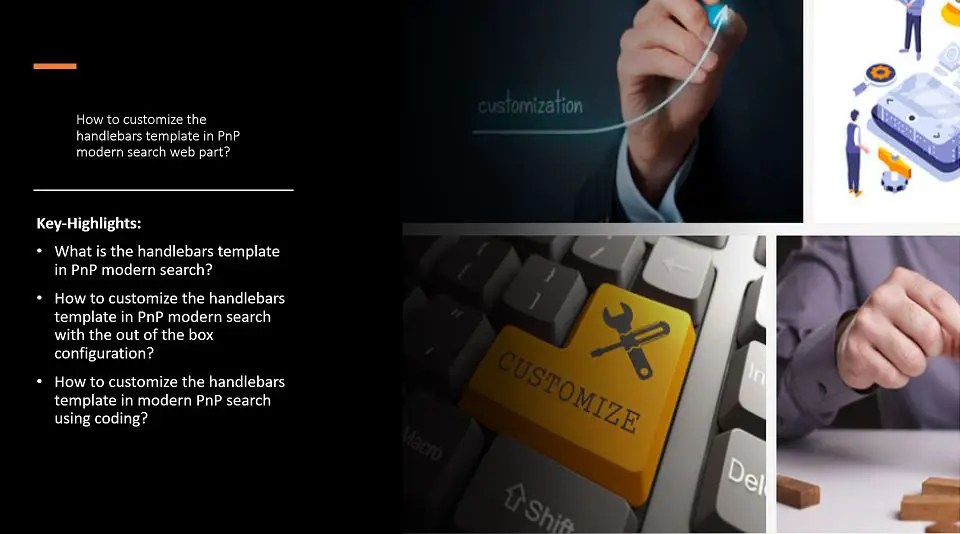 Customize SharePoint search results Customize the handlebars template in PnP modern search web