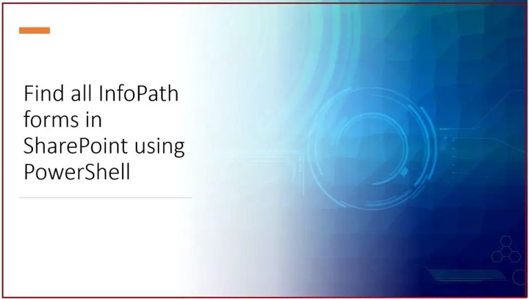 Find All InfoPath Forms in SharePoint using PowerShell - Global SharePoint