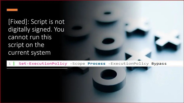[Fixed]: Script is not digitally signed. You cannot run this script on ...