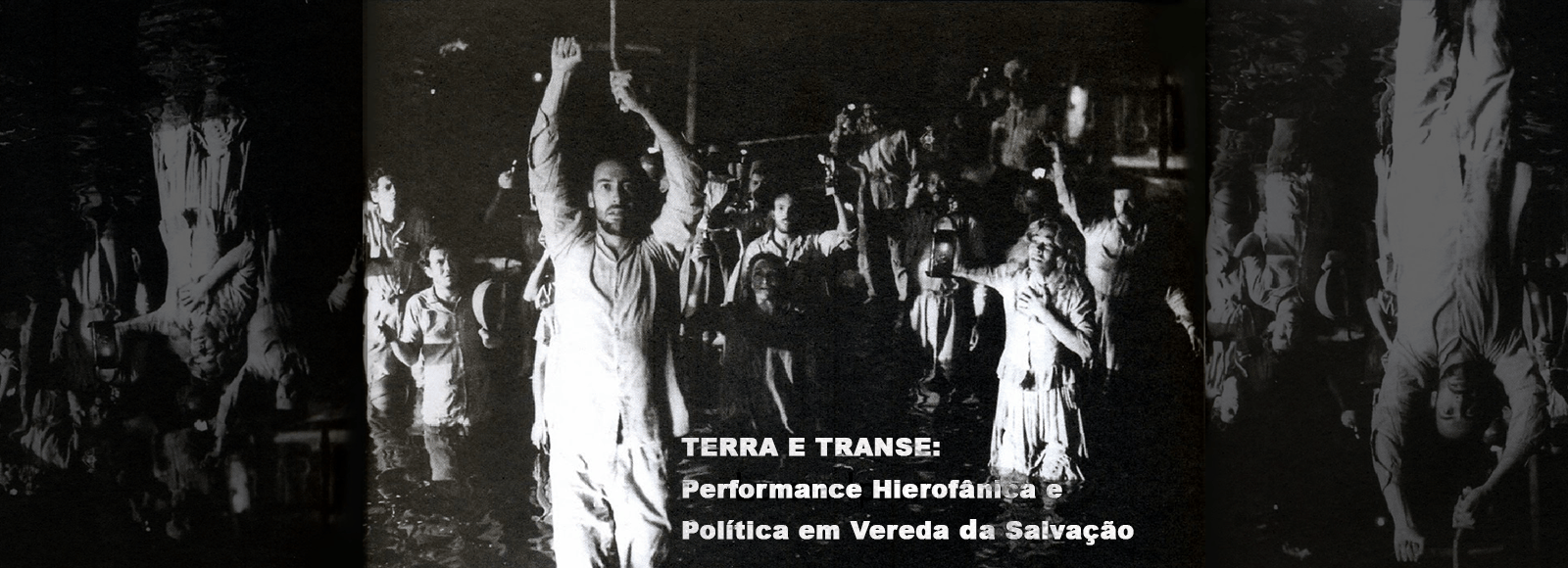 Earth And Trance Hierophantic And Political Performance In Vereda Da Salvacao Cinelimite