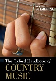 The Oxford Handbook Of Country Music Travis D Stimeling