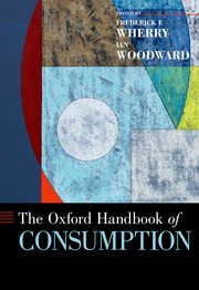 The Oxford Handbook Of Consumption Frederick F Wherry Ian