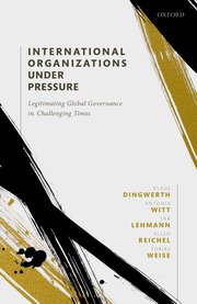 International Organizations Under Pressure Klaus Dingwerth