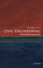 Civil Engineering A Very Short Introduction David Muir Wood