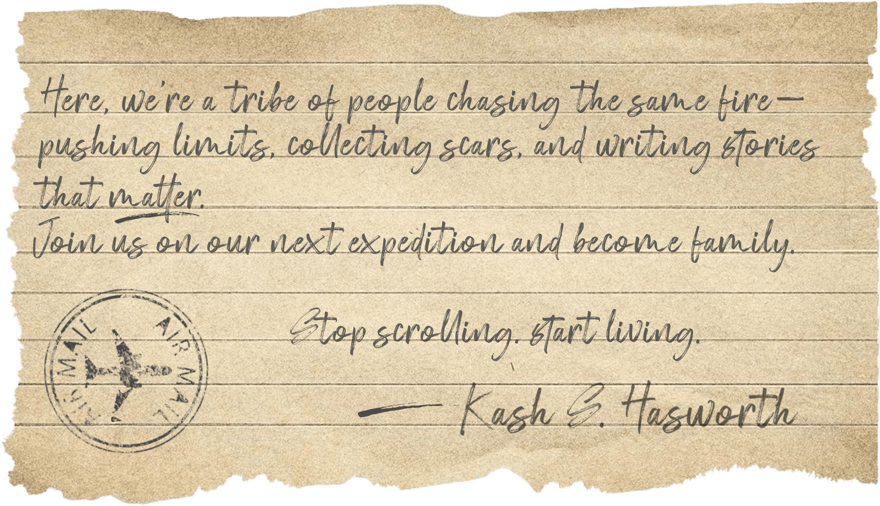 Handwritten note graphic with Global Stray Society message: “We’re a tribe chasing fire, pushing limits, collecting scars, and writing stories that matter. Join us on our next expedition and become family.”