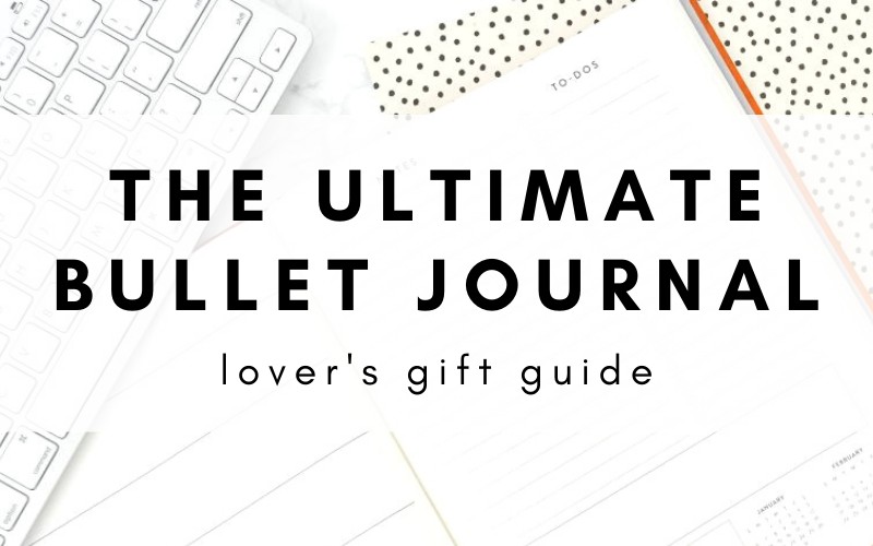 25 Of The Best Bullet Journal Gifts (2025) – Glossy Belle