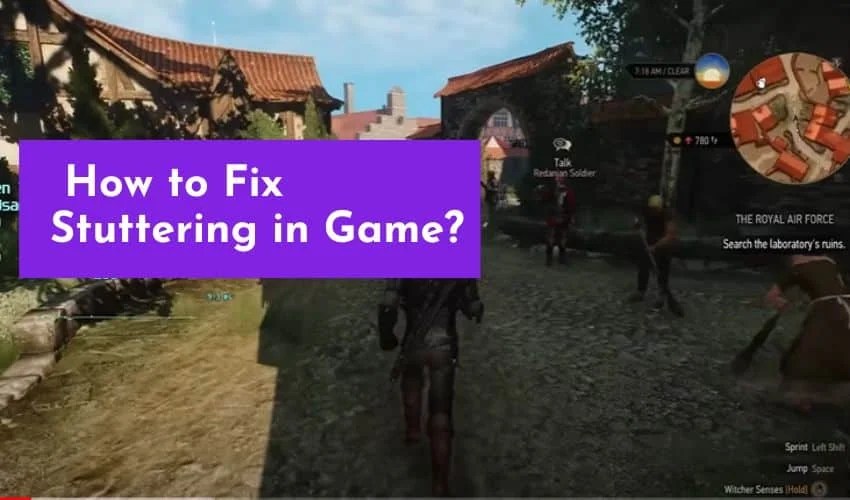How to fix game stuttering in a game? Easy ways to fix Micro Stuttering