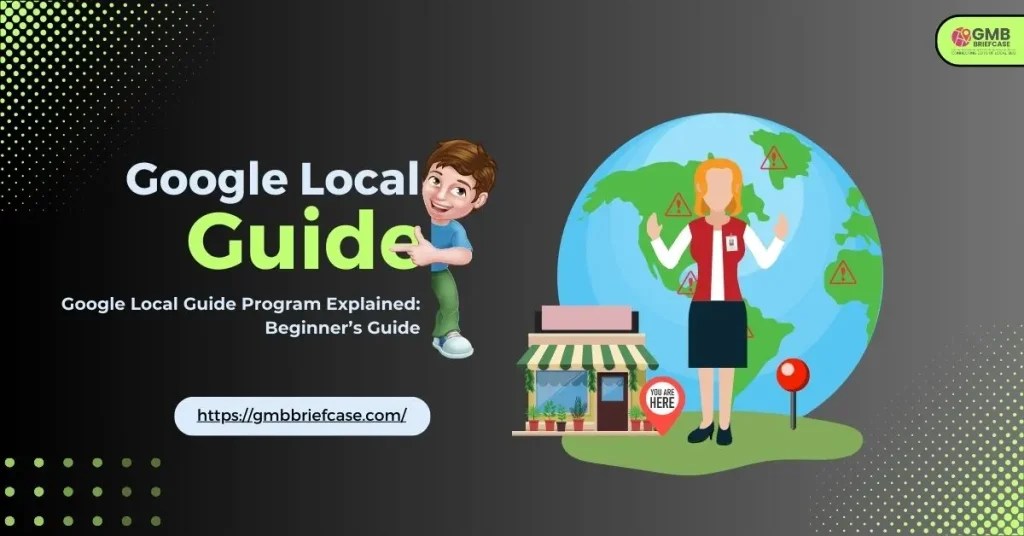 Google Local Guide Program Beginner S Guide Explained Google Local Guide Program Explained Beginners Guide 1