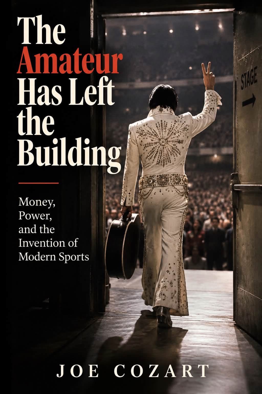 Book front cover: The Amateur Has Left the Building by Joe Cozart, featuring a performer leaving a stage.