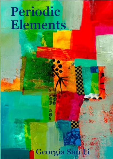 abstract art piece in bright colors with words Periodic ELements ad Geeorgie an-Li