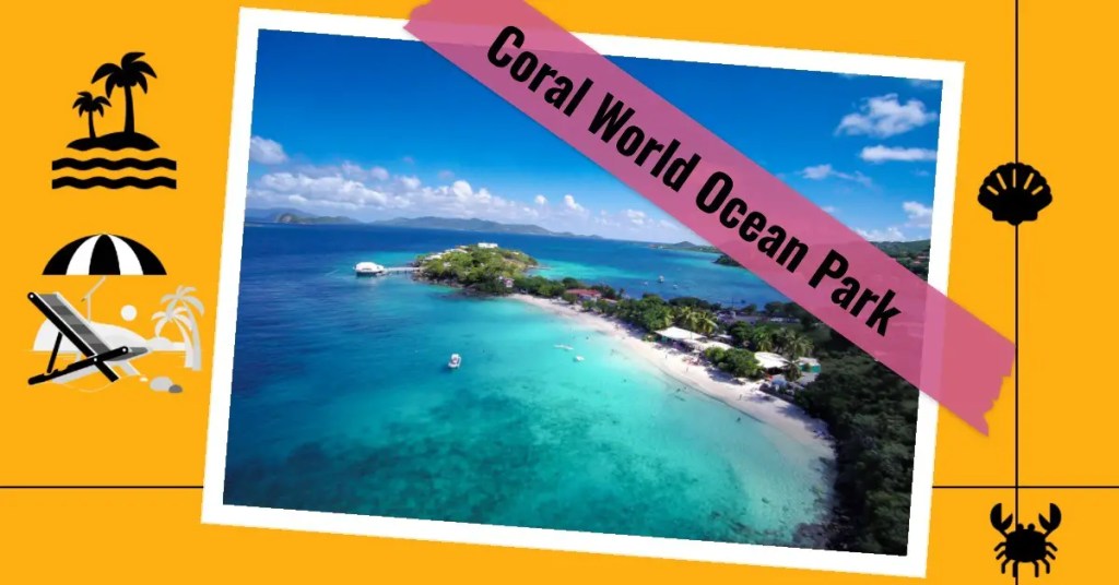 st thomas Tourist Places Coral World Ocean Park