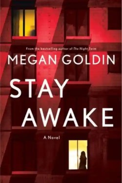 9 most anticipated mystery books of August 2022 - Stay Awake by Megan Goldin (August 9)