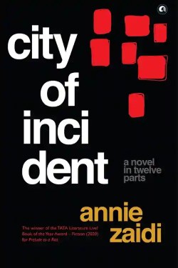 7 Best Books by Indian Authors in 2022 - City of Incident by Annie Zaidi