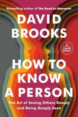 10 Best Self-Help Books Of The Year 2023 - How to Know a Person by David Brooks