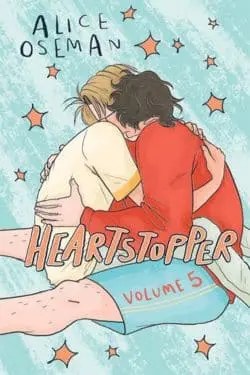 Heartstopper: Volume Five (Heartstopper, #5) by Alice Oseman