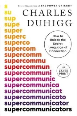 10 Best New Books in First Quarter of 2024 - Supercommunicators: How to Unlock the Secret Language of Connection by Charles Duhigg