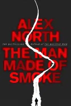 The Man Made of Smoke: By Alex North