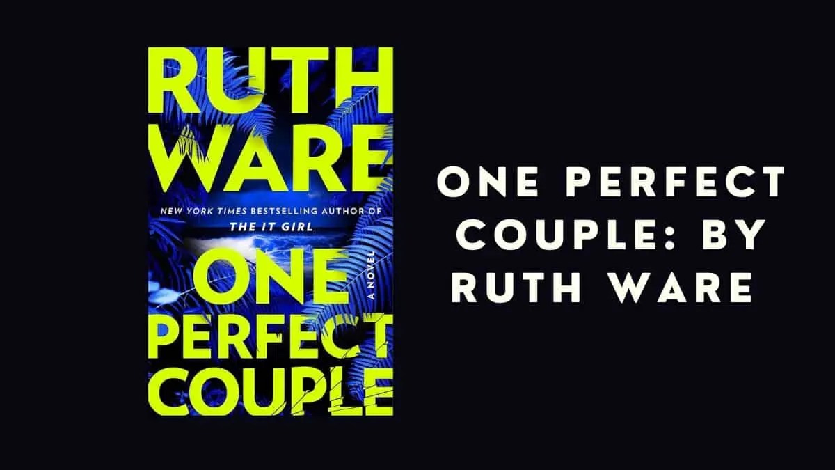 One Perfect Couple By Ruth Ware