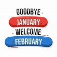 Goodbye, January, Hello, Feburary
