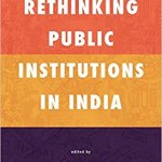 Rethinking Public Institutions in India