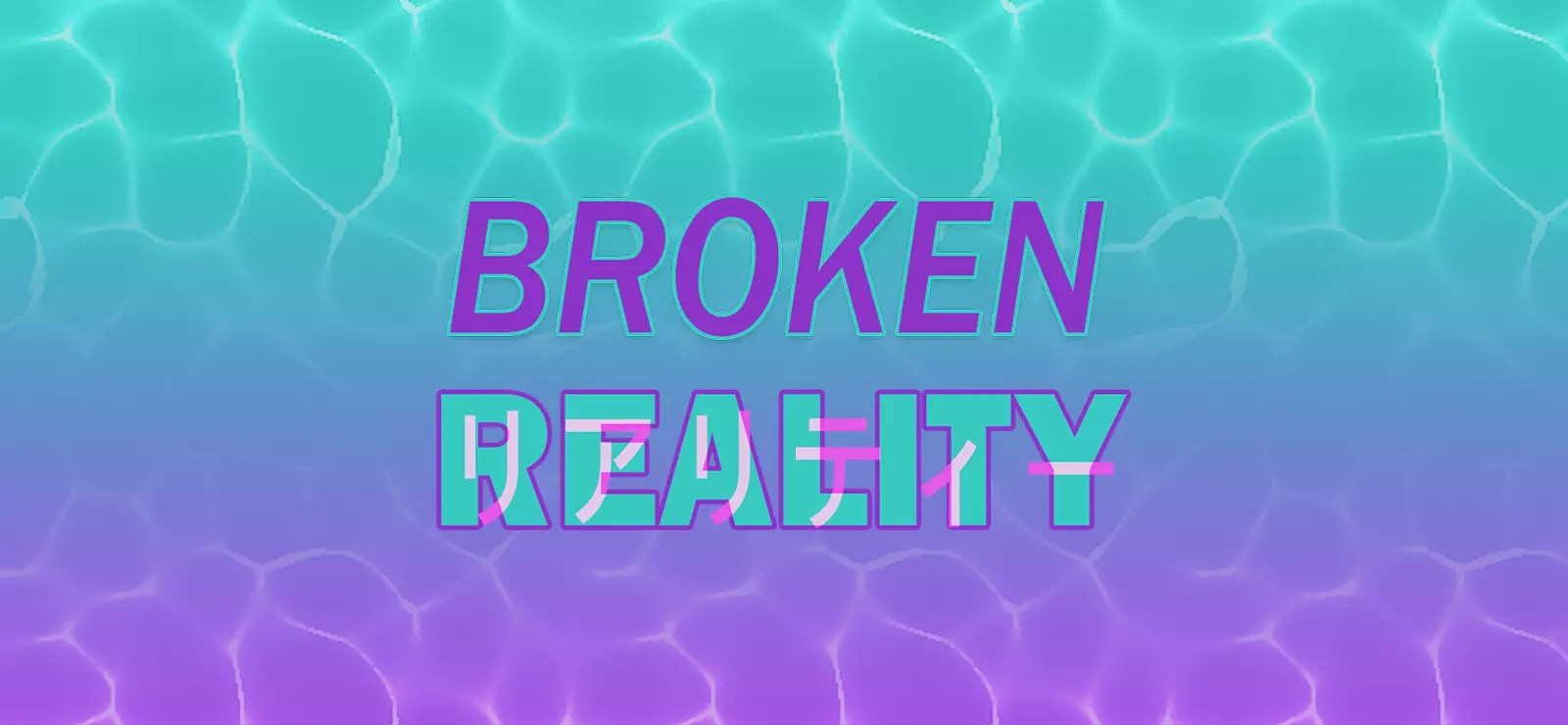 Broken Reality Free Download
