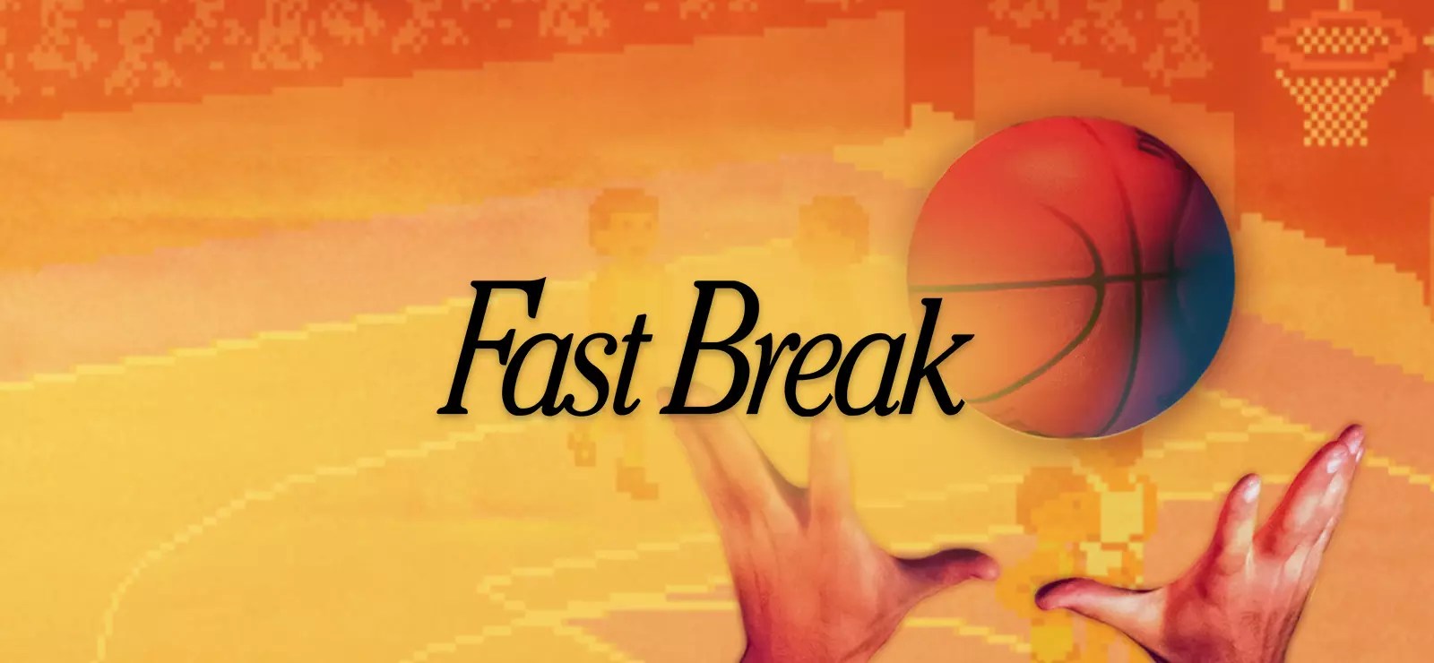 Fast Break Free Download