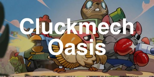 Cluckmech Oasis Free Download