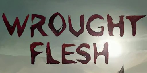 Wrought Flesh Free Download