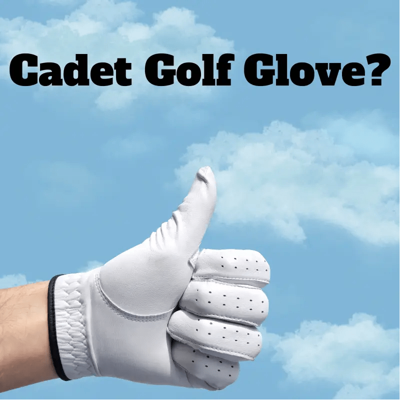What is a Cadet Golf Glove? Difference From a Regular Glove