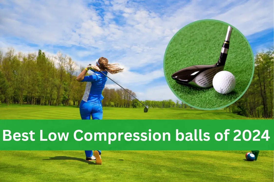 7 Best Low Compression Golf Balls for 2024