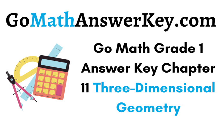 Go Math Grade 1 Chapter 11 Answer Key Pdf Three-Dimensional Geometry ...