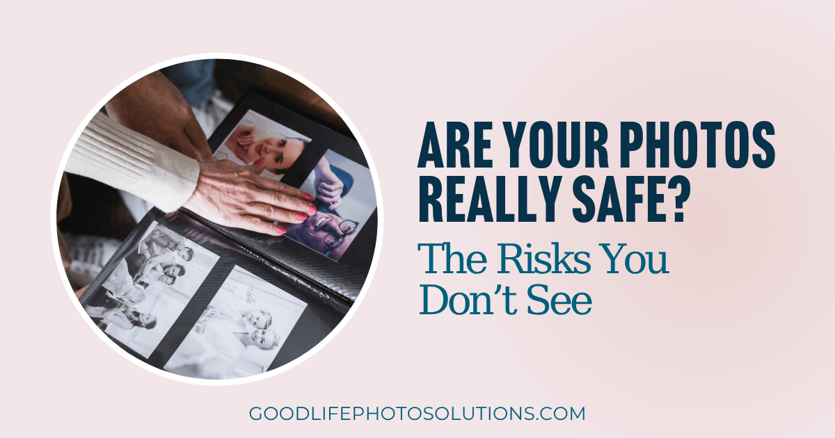 Are Your Photos Really Safe? You know about some risks (fire, theft) but what about loss of use or format decay?