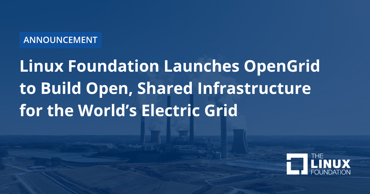 Annonce officielle de la Linux Foundation pour le lancement d'OpenGrid devant une centrale électrique