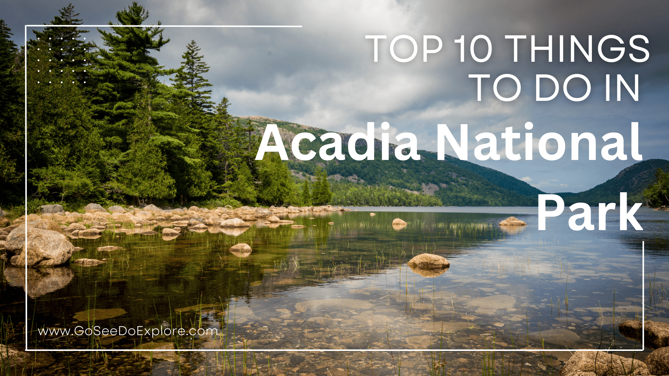 Top 10 Things to do in Acadia National Park