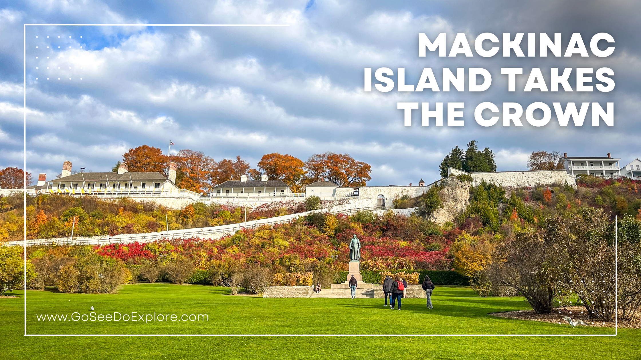 Mackinac Island Takes the Crown