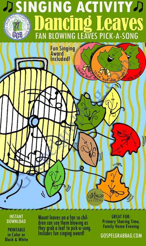 $2.00 DANCING LEAVES Pick-a-Song: Primary Music Singing Time Activities to Motivate Children to Sing, download from GospelGrabBag.com
