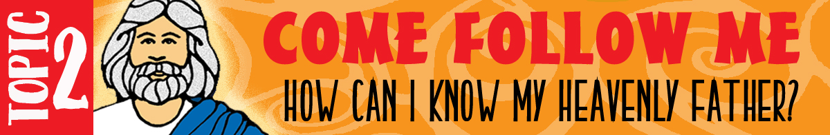 HOW can I know my Heavenly Father?