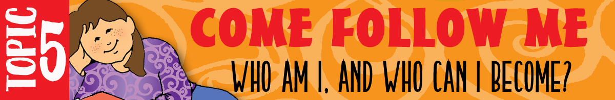 TOPIC 5 WHO am I, and WHO can I become?