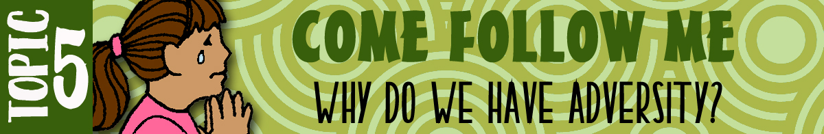 WHY do we have adversity?