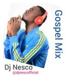 Sunday Worship and Praise Mix (Best Naija Gospel Songs)