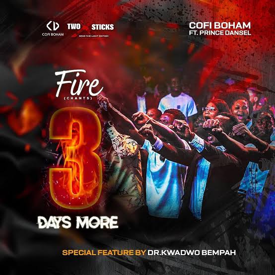 Fire Chants by Cofi Boham Ft. Dr. Kwadwo Bempah & Prince Dansel