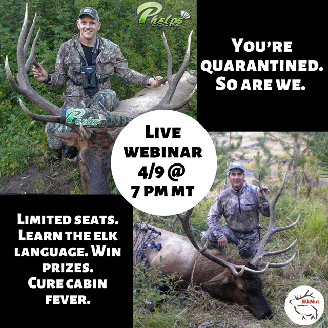 Quarantined? Elk Calling inar Coming Right Up! Got Game Tech