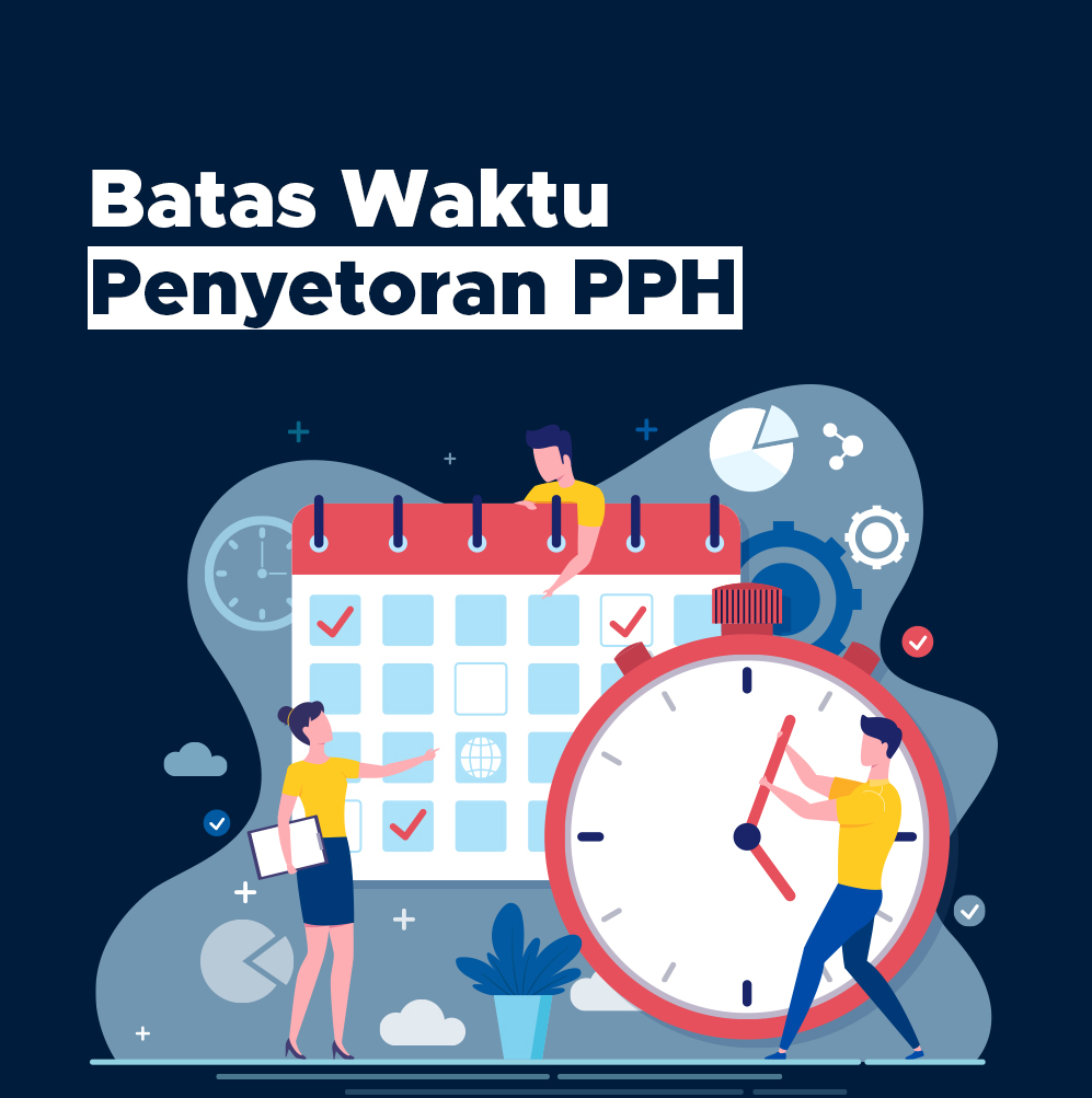 Batas waktu pembayaran penyetoran dan pelaporan pajak