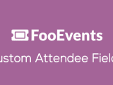 Fooevents Custom Attendee Fields Gplatom