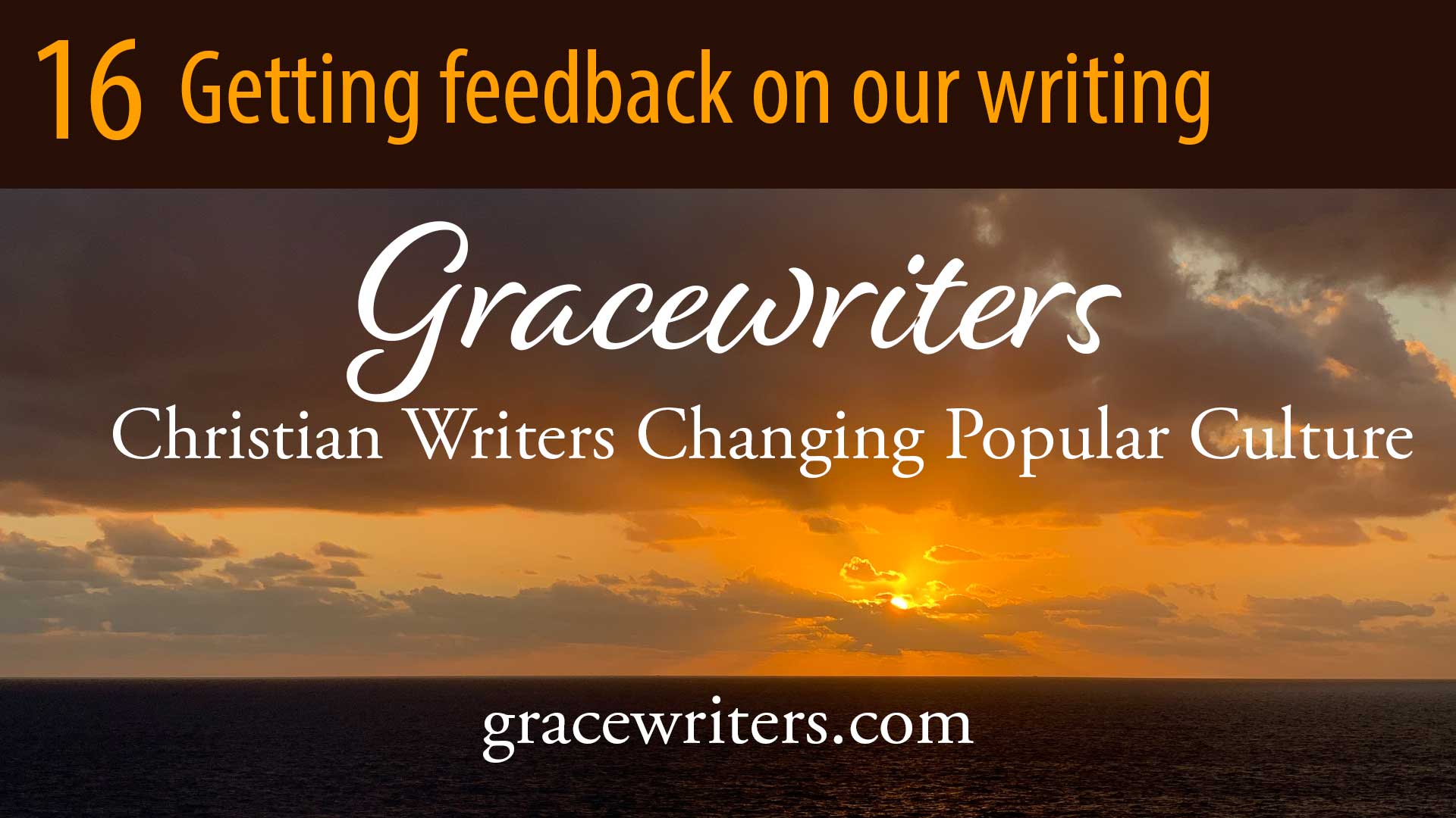 Sunrise with text of Gracewriters podcast episode 16