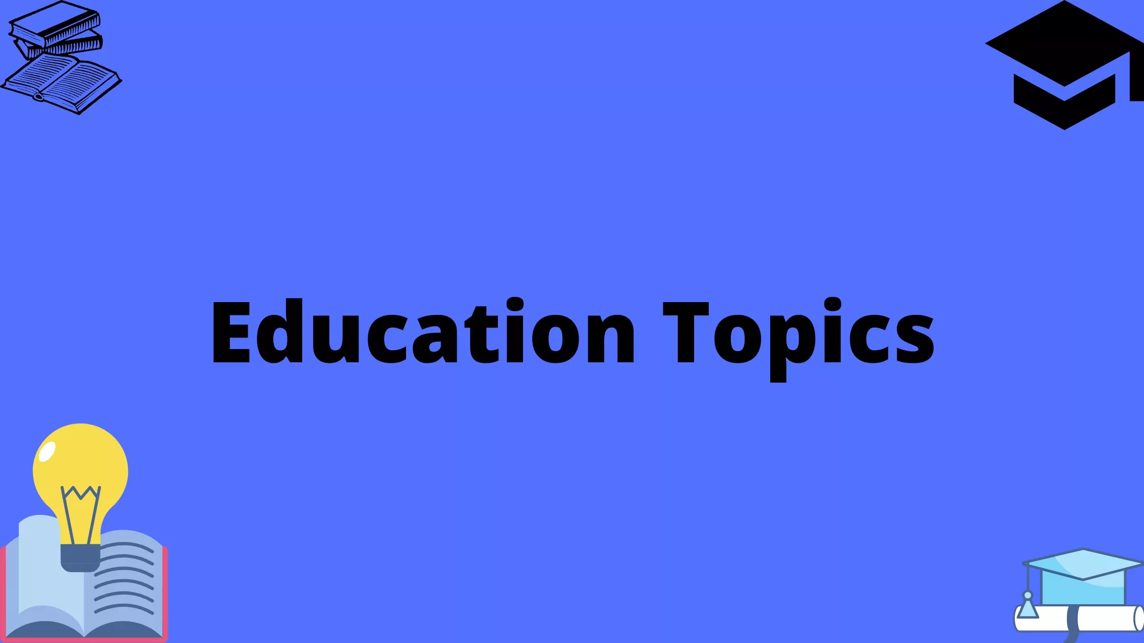 Topic About Education