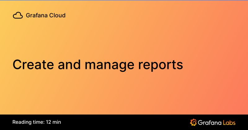 Create And Manage Reports Grafana Cloud Documentation - Mountain Patterns - High Quality 8K Collection