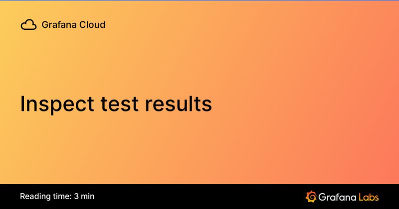 Inspect Test Results Grafana Cloud Documentation - Stunning Dark Texture - Retina