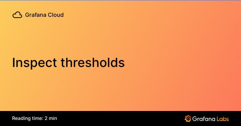 Inspect Thresholds Grafana Cloud Documentation - Professional Ultra HD Landscape Images | Free Download
